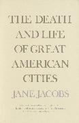 The Death and Life of Great American Cities