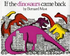 If the Dinosaurs Came Back