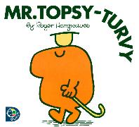 Mr. Topsy-turvy