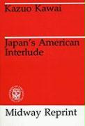 Japan's American Interlude