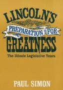 Lincoln's Preparation for Greatness