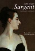 John Singer Sargent: The Early Portraits, The Complete Paintings: Volume I