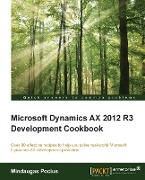 Microsoft Dynamics Ax 2012 R3 Development Cookbook