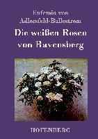 Die weißen Rosen von Ravensberg