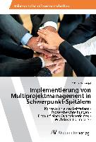 Implementierung von Multiprojektmanagement in Schwerpunkt-Spitälern