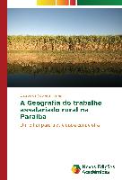 A Geografia do trabalho assalariado rural na Paraíba