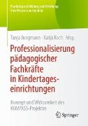 Professionalisierung pädagogischer Fachkräfte in Kindertageseinrichtungen