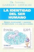 La identidad del ser humano : errores, falsificaciones y garantías de identificación a lo largo de la historia
