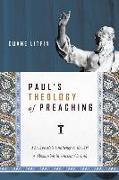 Paul`s Theology of Preaching – The Apostle`s Challenge to the Art of Persuasion in Ancient Corinth