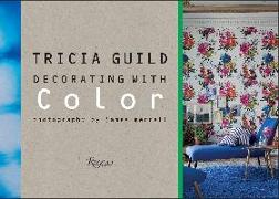 Tricia Guild: Decorating with Color