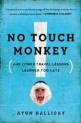 No Touch Monkey!