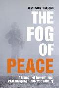 The Fog of Peace