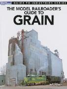 Model Railroader's Guide to Grain