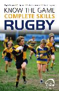 Know the Game: Complete skills: Rugby