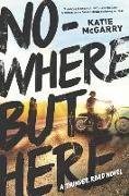 Nowhere But Here