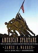 American Spartans: The US Marines: A Combat History from Iwo Jima to Iraq