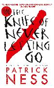 Knife of Never Letting Go (with bonus short story)