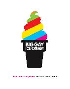Big Gay Ice Cream: Saucy Stories & Frozen Treats: Going All the Way with Ice Cream: A Cookbook