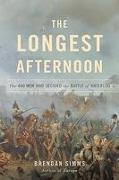 The Longest Afternoon: The 400 Men Who Decided the Battle of Waterloo