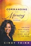 Commanding Your Morning Daily Devotional