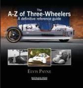 A-Z of Three-Wheelers: A Definitive Reference Guide Since 1769