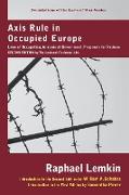 Axis Rule in Occupied Europe: Laws of Occupation, Analysis of Government, Proposals for Redress. Second Edition by the Lawbook Exchange, Ltd