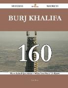 Burj Khalifa 160 Success Secrets - 160 Most Asked Questions on Burj Khalifa - What You Need to Know