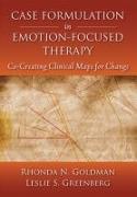 Case Formulation in Emotion-Focused Therapy: Co-Creating Clinical Maps for Change