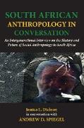 South African Anthropology in Conversation. An Intergenerational Interview on the History and Future of Social Anthropology in South Africa