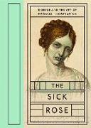 The Sick Rose: Disease and the Art of Medical Illustration