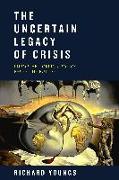 Uncertain Legacy of Crisis