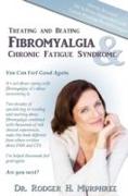 Treating & Beating Fibromyalgia & Chronic Fatigue Syndrome
