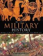 The Atlas of Military History: An Around-The-World Survey of Warfare Through the Ages