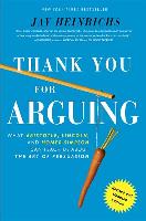 Thank You For Arguing, Revised and Updated Edition