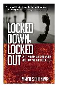 Locked Down, Locked Out: Why Prison Doesn't Work and How We Can Do Better