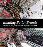 Building Better Brands: A Comprehensive Guide to Brand Strategy and Identity Development