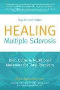 Healing Multiple Sclerosis: Diet, Detox & Nutritional Makeover for Total Recovery