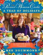 The Pioneer Woman Cooks—A Year of Holidays