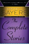 Dorothy L. Sayers: The Complete Stories