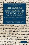 The Buik of the Croniclis of Scotland, Or, a Metrical Version of the History of Hector Boece - Volume 3