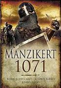 Road to Manzikert: Byzantine and Islamic Warfare 527-1071