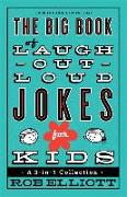 The Big Book of Laugh-Out-Loud Jokes for Kids - A 3-in-1 Collection