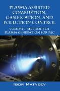 Plasma Assisted Combustion, Gasification, and Pollution Control