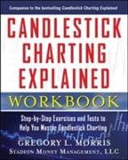 Candlestick Charting Explained Workbook: Step-by-Step Exercises and Tests to Help You Master Candlestick Charting