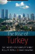 Rise of Turkey: The Twenty-First Century's First Muslim Power