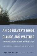 An Observer's Guide to Clouds and Weather: A Northeastern Primer on Prediction