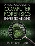 Practical Guide to Computer Forensics Investigations, A