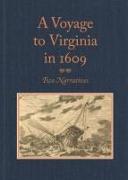 A Voyage to Virginia in 1609: Two Narratives: Strachey's True Reportory and Jourdain's Discovery of the Bermudas