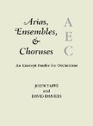 Arias, Ensembles, & Choruses