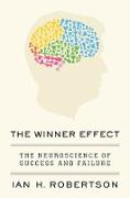 The Winner Effect: The Neuroscience of Success and Failure